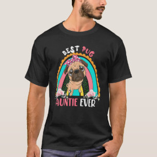 Beste Pugs Tante Ooit Schattige Regenboog Bloemen T-shirt