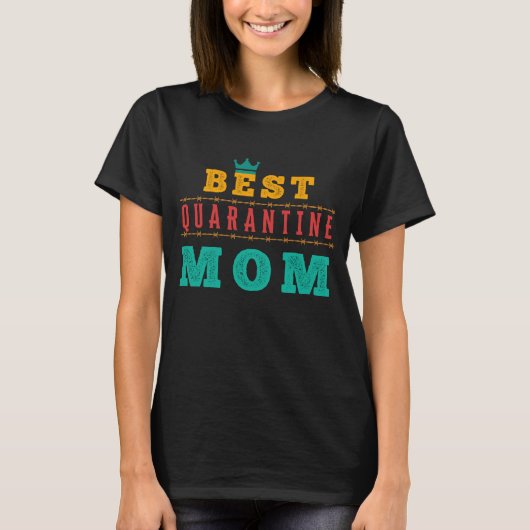 BESTE QUARANTINE MOM - MOEDERDAG T-SHIRT (Voorkant)