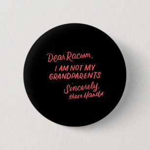 Beste racisme, ik ben niet mijn grootouders Black Ronde Button 5,7 Cm