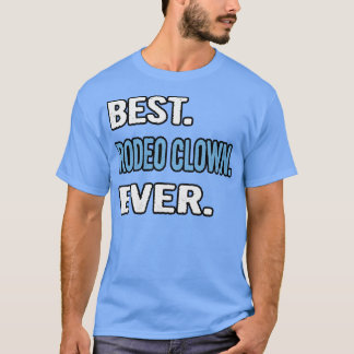Beste Rodeo Clown ooit verjaardagscadeau idee T-shirt