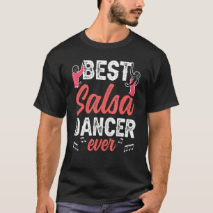Beste salsa daner ooit danserend Latijns dansans T-shirt