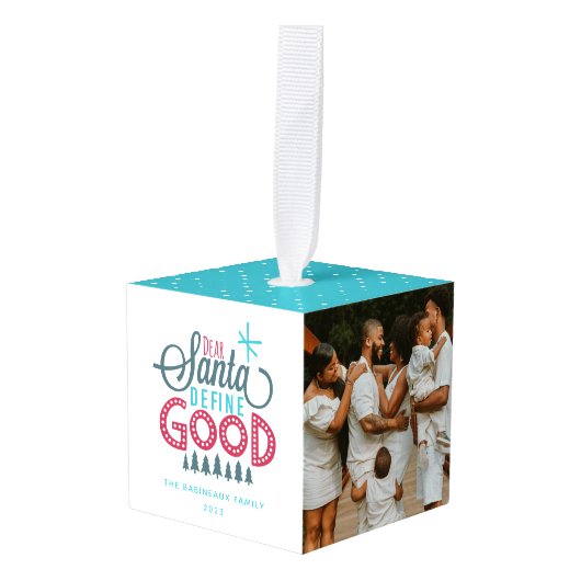 Beste Santa Define Good 3 Foto Cube Ornament (Voorkant hoekig)