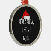 Beste Santa Define Good Funny Kerstmis Metalen Ornament (Rechts)