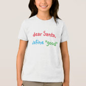 Beste Santa Define Good Funny Kinder kerstshirt Tri-Blend Shirt (Voorkant)
