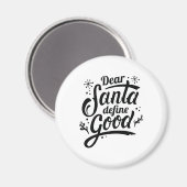 Beste Santa Define Good Magneet (Voorkant / Achterkant)