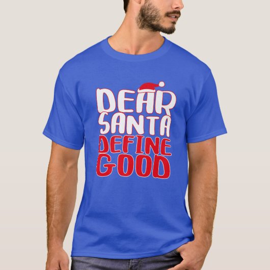 Beste Santa Define Good T-shirt (Voorkant)