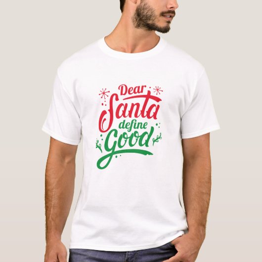Beste Santa Define Good T-shirt (Voorkant)
