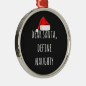 Beste Santa Define Naughty Funny Kerstmis Metalen Ornament (Rechts)
