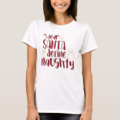 Beste Santa Define Naughty Funny Kerstmis T-shirt (Voorkant)