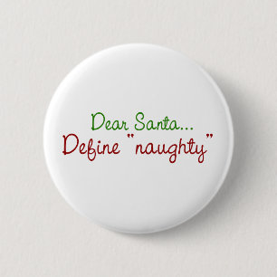 Beste Santa Define Naughty Ronde Button 5,7 Cm