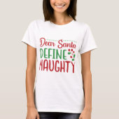 Beste Santa Define Naughty T-shirt (Voorkant)
