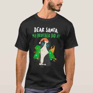 Beste Santa Mijn broer deed het mijn zuster... T-shirt