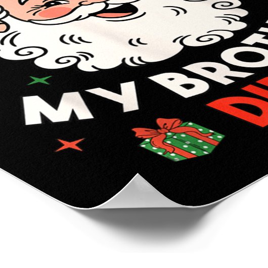 Beste Santa Mijn broer heeft het grappig gedaan me Poster (Hoek)