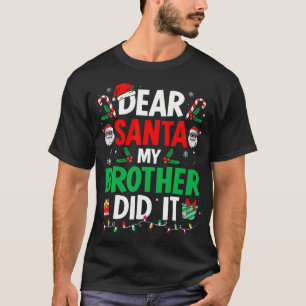 Beste Santa Mijn broer heeft het grappig gedaan me T-shirt