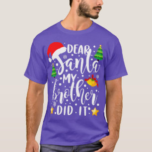 Beste Santa Mijn broer heeft het grappig gemaakt m T-shirt