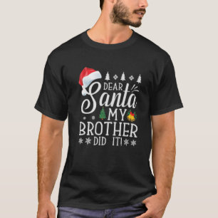 Beste Santa Mijn broer heeft het grappig gemaakt m T-shirt