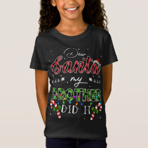 Beste Santa Mijn broer heeft het grappig gemaakt m T-shirt