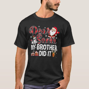 Beste Santa Mijn broer heeft het grappig gemaakt m T-shirt
