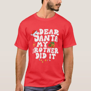 Beste Santa Mijn broer heeft het grappig gemaakt m T-shirt