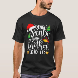 Beste Santa Mijn broer heeft het grappig gemaakt m T-shirt