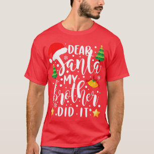 Beste Santa Mijn broer heeft het grappig gemaakt m T-shirt