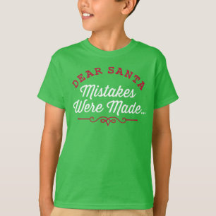 Beste Santa Mistakes zijn gemaakt T-shirt