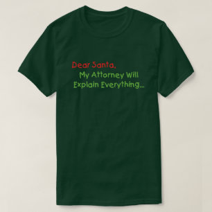 Beste Santa My Attorney zal het uitleggen: grappig T-shirt