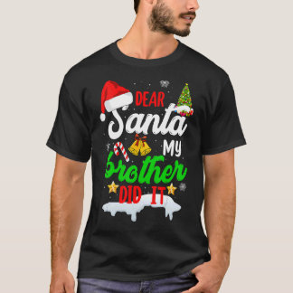 Beste Santa My Brother, heeft het met Kerstmis ged T-shirt