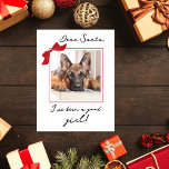 Beste Santa Schattige Pet Christmas Custom Photo Feestdagenkaart<br><div class="desc">Deze schattige en grappige vakantie begroeting huisdier kaart is voorzien van een vierkante aangepaste foto met de rode lint boog op de top, die eruit ziet als een kerstcadeau en een grappige begroeting tekst in een modern handgeschreven script "Beste Kerstman, ik ben een goed meisje geweest". De "meisje" tekst sjabloon...</div>
