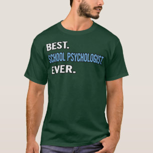 Beste school psycholoog ooit verjaardagscadeau ide t-shirt