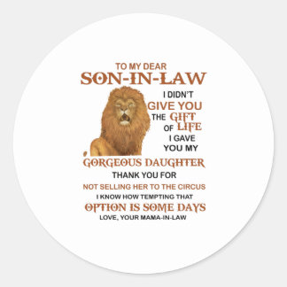 Beste schoonzoon, ik heb u mijn geweldige dochter  ronde sticker