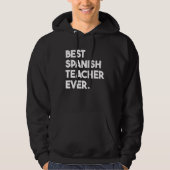 Beste Spaanse leraar ooit Hoodie (Voorkant)