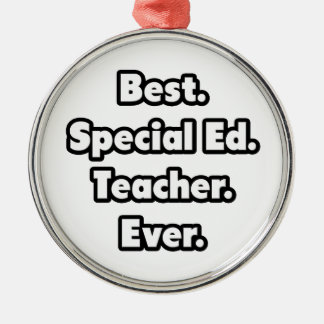 Beste. Speciaal Ed. Leraar. Ooit. Metalen Ornament