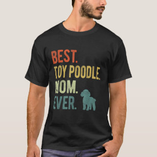 Beste Speelgoed poedel mam ooit hond Moederdag T-shirt