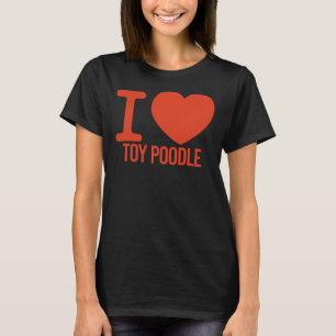 BESTE Speelgoed Poodle OOIT ik hou van je Speelgoe T-shirt
