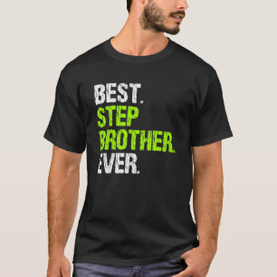 Beste Stepbroeder ooit koel Stap broeder T-shirt