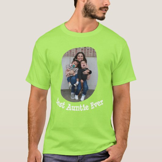 Beste tante Ever BAE upload je familiefoto T-shirt (Voorkant)