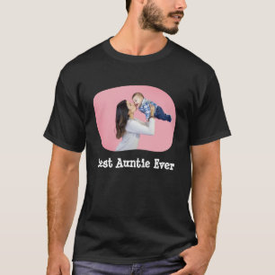 Beste tante Ever BAE upload je horizontale foto T-shirt