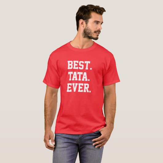 Beste. Tata. Ooit. T-shirt (Voorkant volledig)