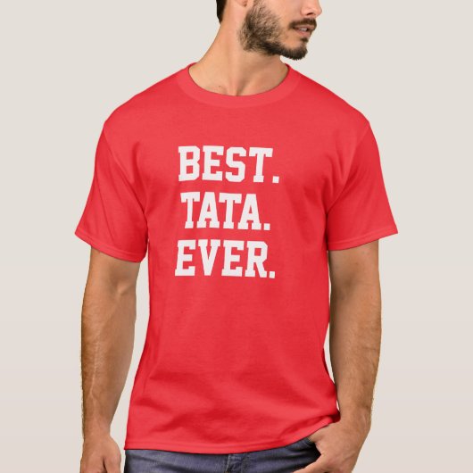 Beste. Tata. Ooit. T-shirt (Voorkant)