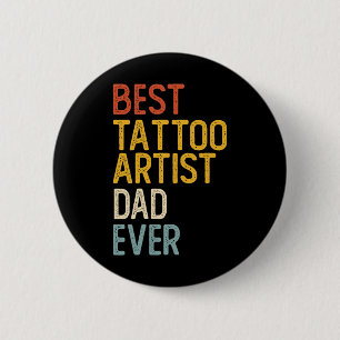 Beste Tattoo Artist Dad ooit Shirten voor papa tat Ronde Button 5,7 Cm