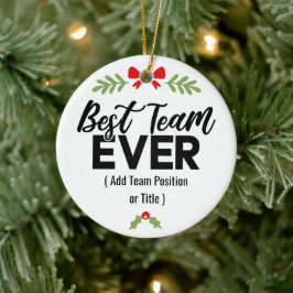 Beste team ooit | Aangepaste naam of taak Keramisch Ornament