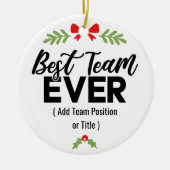 Beste team ooit | Aangepaste naam of taak Keramisch Ornament (Voorkant)
