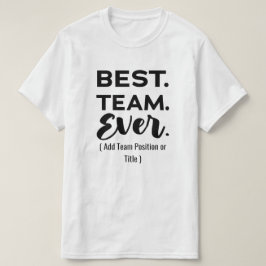 Beste team ooit, aangepaste naam of taak t-shirt