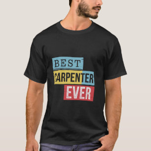 Beste Timmerman Ooit Houtbewerking Pensioen Opa Wo T-shirt