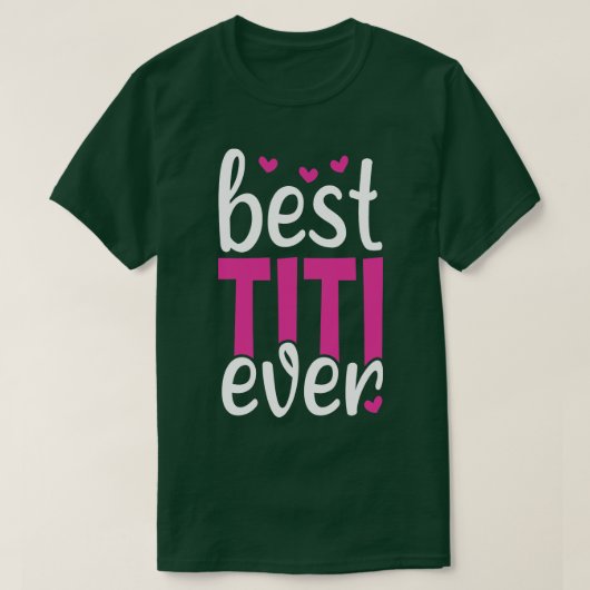 Beste Titi Ever T-shirt (Design voorkant)