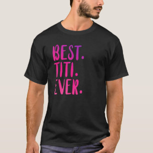 Beste Titi ooit Shirt Aunty Gift Pink Idee Vrouwen