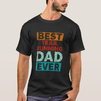 Beste Trail Running Dad Ooit Grappige Trail Runnin T-shirt