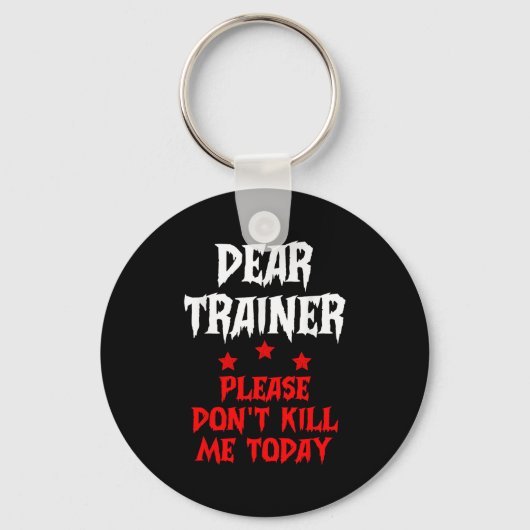 Beste trainer, vermoord me alsjeblieft niet vandaa sleutelhanger (Voorkant)