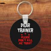 Beste trainer, vermoord me alsjeblieft niet vandaa sleutelhanger (Voorkant)